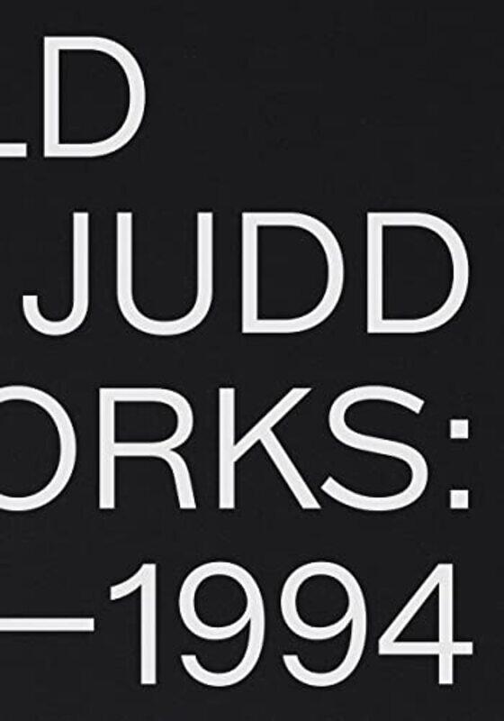 

Donald Judd Artworks 19701994 by Donald Judd , Hardcover