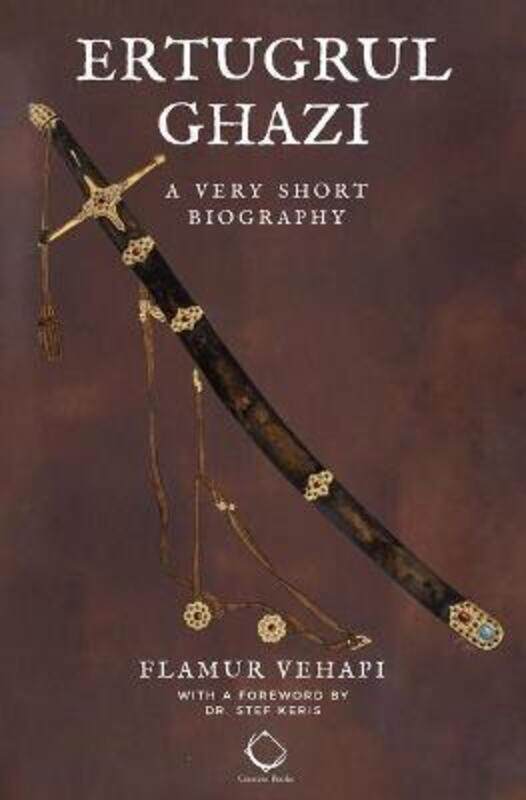 

Ertugrul Ghazi: A Very Short Biography, Paperback Book, By: Flamur Vehapi
