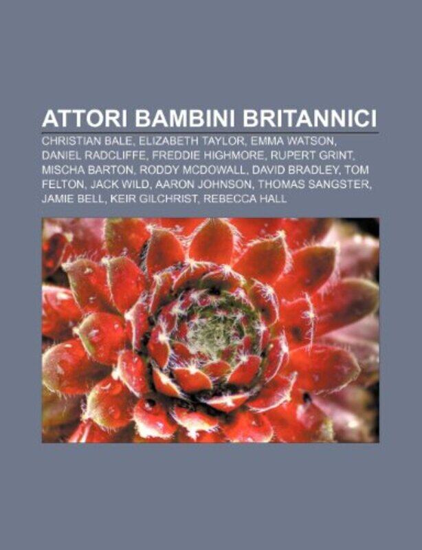 

Attori Bambini Britannici by Fonte Wikipedia-Paperback