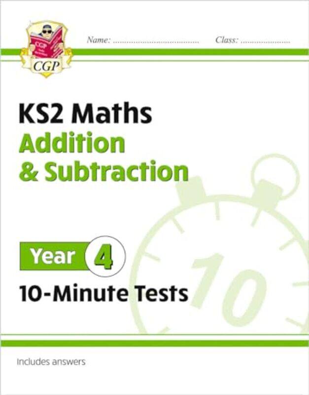 

Ks2 Year 4 Maths 10Minute Tests Addition & Subtraction - Paperback