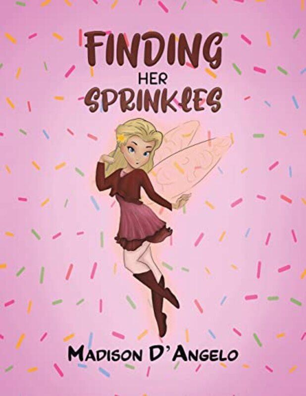 

Finding Her Sprinkles By Madison Daeangelo...Paperback