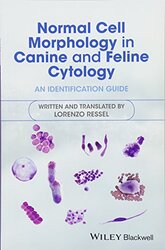 Normal Cell Morphology in Canine and Feline Cytology An Identification Guide by Ressel, Lorenzo Paperback
