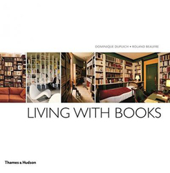 Living with Books, Paperback Book, By: Dominique Dupuich