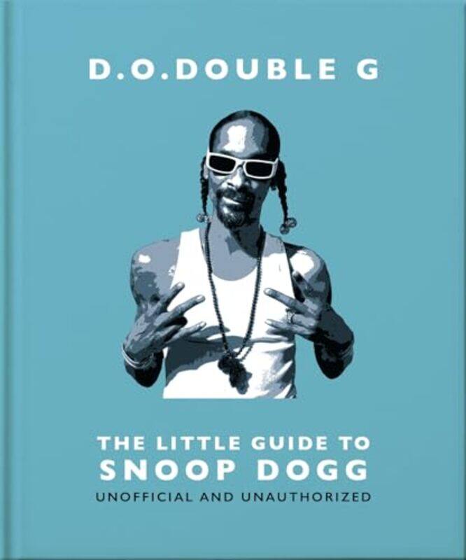 

D O Double G The Little Guide To Snoop Dogg By Orange Hippo! Hardcover