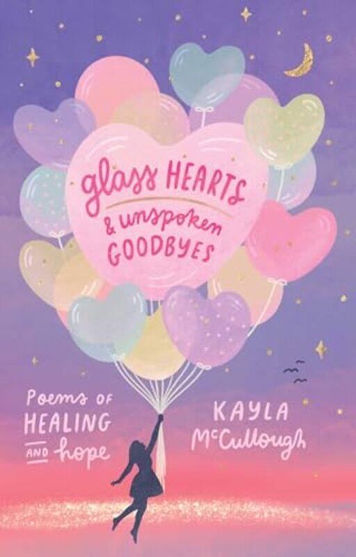 

Glass Hearts And Unspoken Goodbyes By Mccullough Kayla - Paperback
