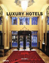 Luxury Hotels Best of Europe: Volume 2.Hardcover,By :teNeues