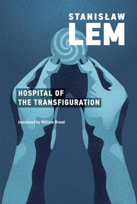 

The Hospital of the Transfiguration by Stanislaw LemWilliam Translator Polish to English Brand-Paperback