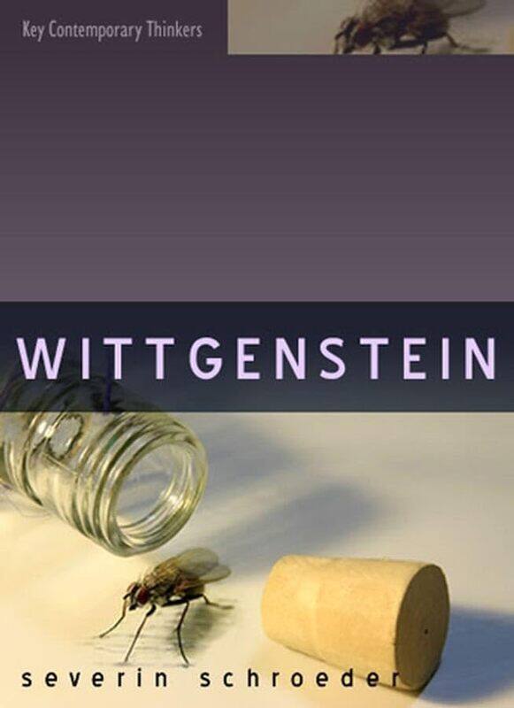 

Wittgenstein by Severin (Lady Margaret Hall and Christ Church, University of Oxford, University of Reading) Schroeder-Paperback