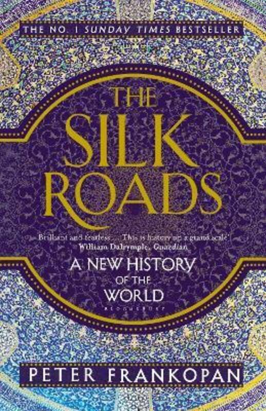The Silk Roads: A New History of the World.paperback,By :Peter Frankopan