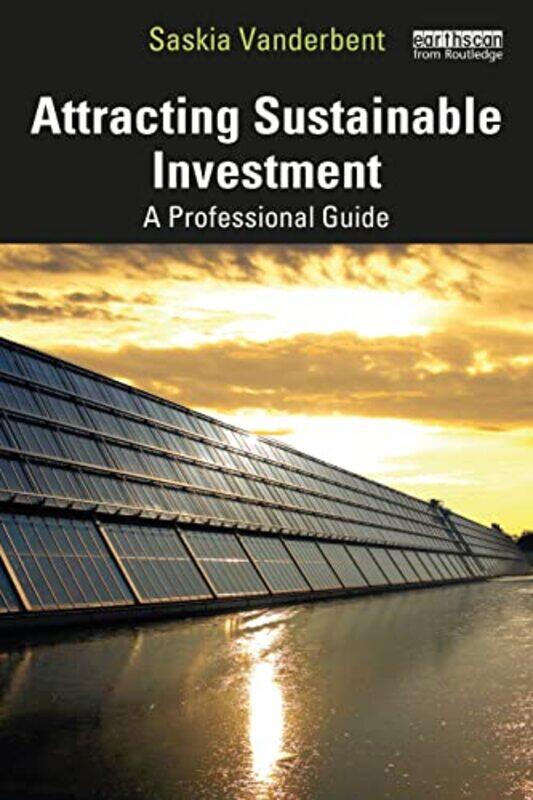 

Attracting Sustainable Investment by Saskia Vanderbent-Paperback