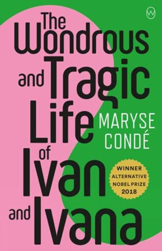 

The Wonderous and Tragic Life of Ivan and Ivana by Maryse CondeRichard Philcox-Paperback