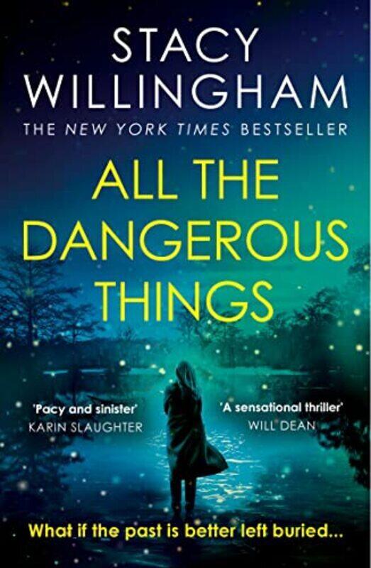 

All The Dangerous Things by Stacy Willingham -Paperback