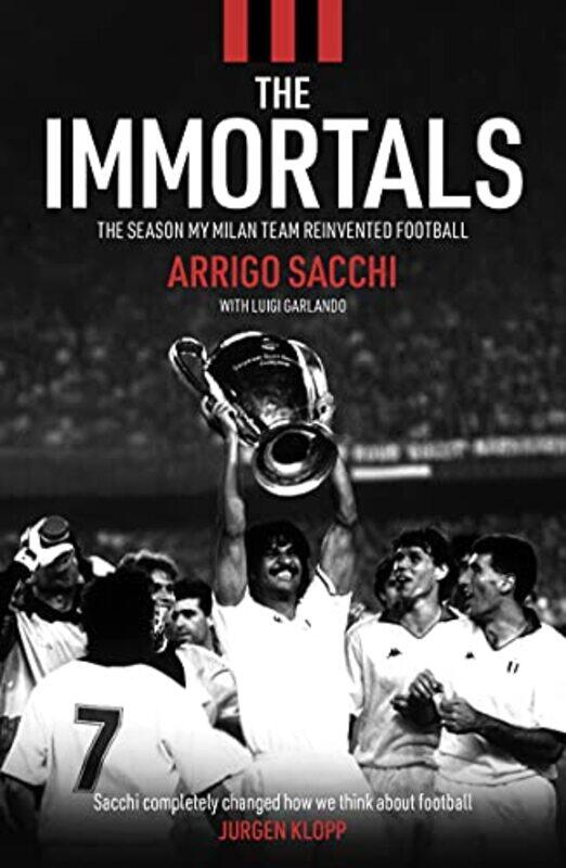 

The Immortals by Arrigo Sacchi-Paperback