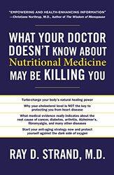 What Your Doctor Doesnt Know About Nutritional Medicine May Be Killing You By Strand, Ray D - Wallace, Donna K Paperback