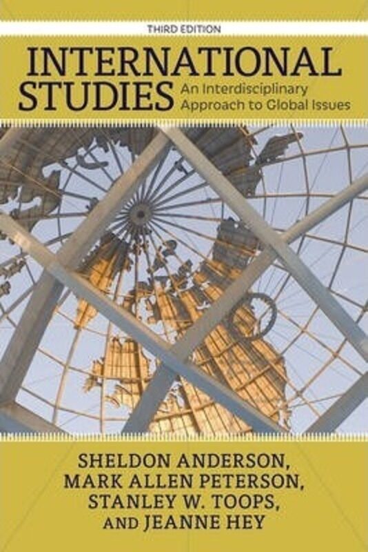 

International Studies: An Interdisiplinary Approach to Global Issues,Paperback,BySheldon Anderson