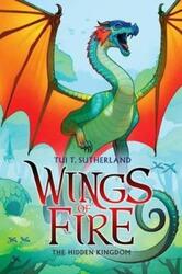 The Hidden Kingdom (Wings of Fire #3), 3.Hardcover,By :Sutherland, Tui T