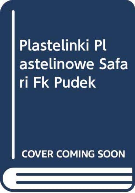 

Plastelinki Plastelinowe Safari Fk Pudek-Paperback