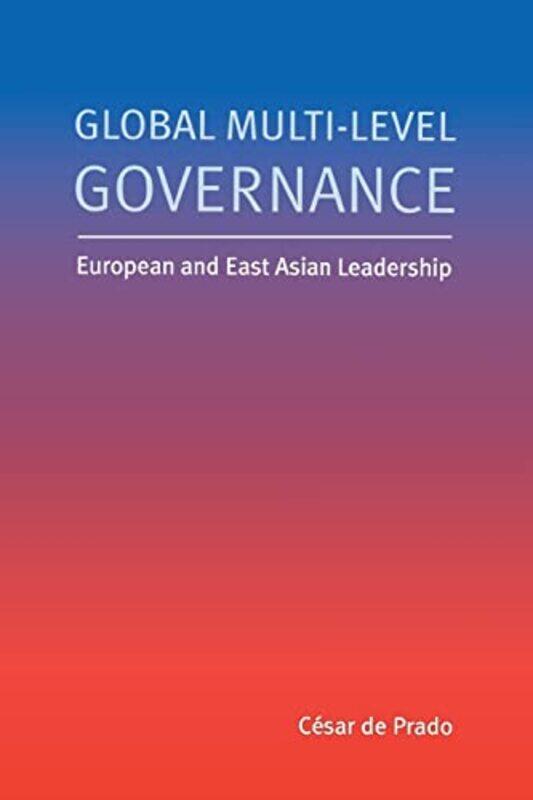 

Global MultiLevel Governance by Jackson GalaxyMikel Delgado-Paperback