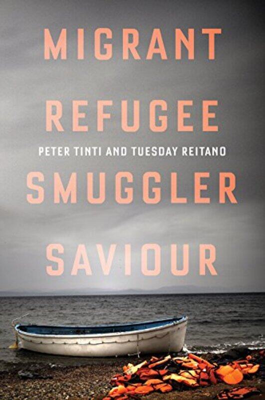 

Migrant Refugee Smuggler Saviour by Peter TintiTuesday Reitano-Hardcover