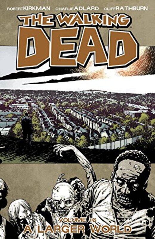 

The Walking Dead: A Larger World, Vol. 16, Paperback Book, By: Robert Kirkman