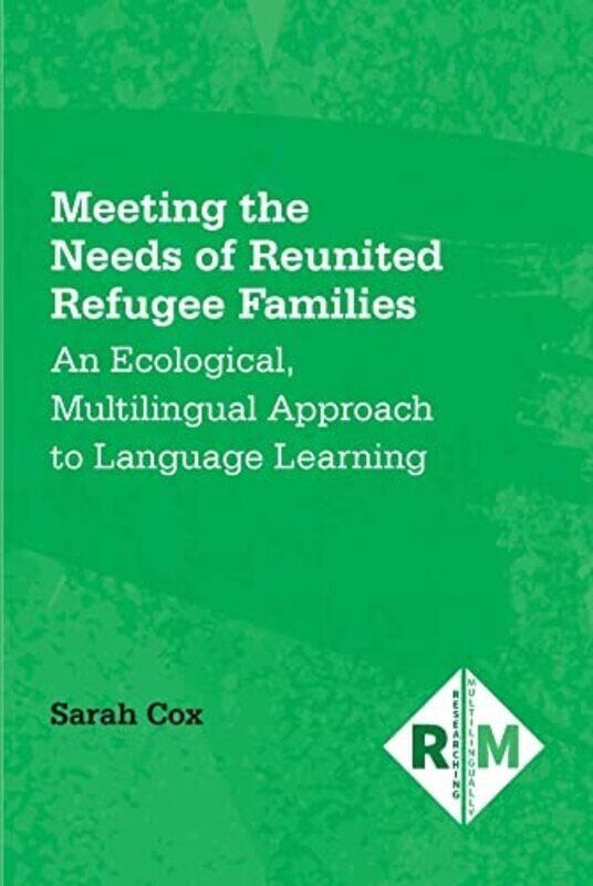 

Meeting the Needs of Reunited Refugee Families by Federico Zanettin-Paperback