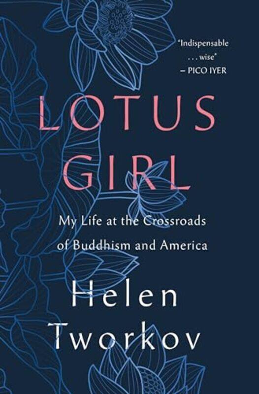 

Lotus Girl by Helen Tworkov -Hardcover