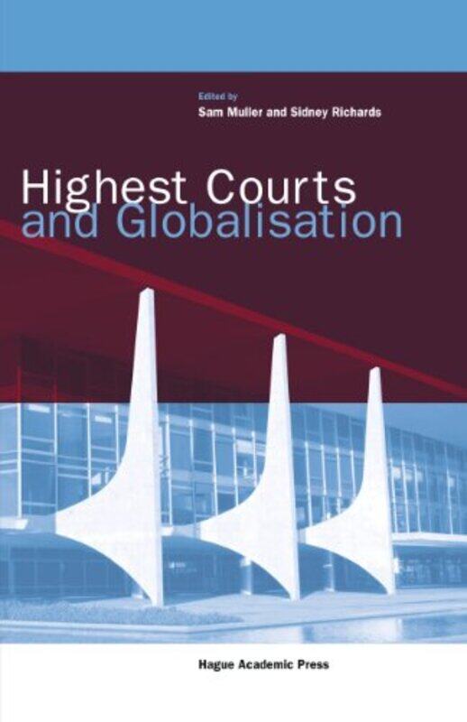 

Highest Courts and Globalisation by Sam MullerSidney Richards-Hardcover