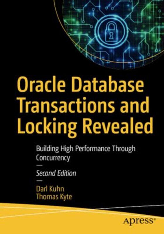 

Oracle Database Transactions and Locking Revealed by Martin Baxendale-Paperback