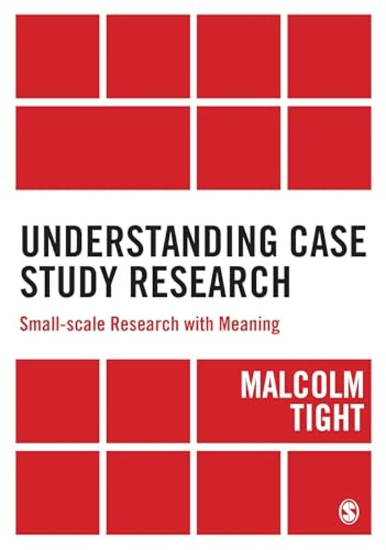 Understanding Case Study Research by Malcolm Tight-Paperback