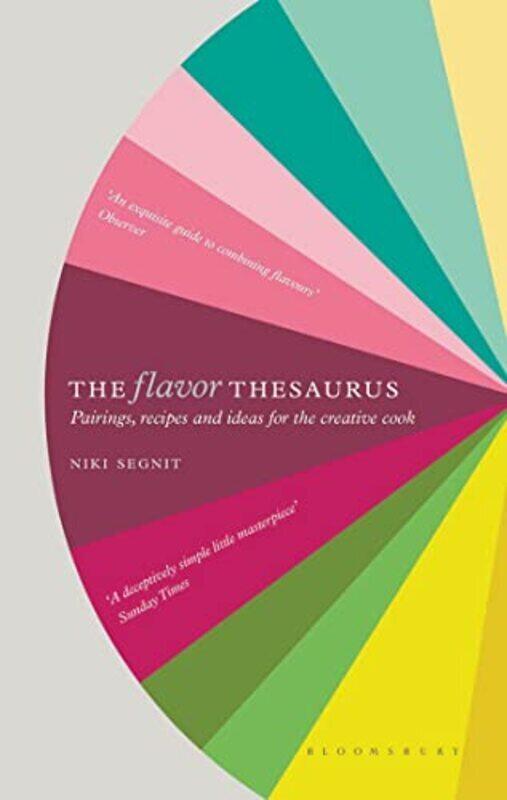 

The Flavor Thesaurus: A Compendium of Pairings, Recipes and Ideas for the Creative Cook , Paperback by Niki Segnit