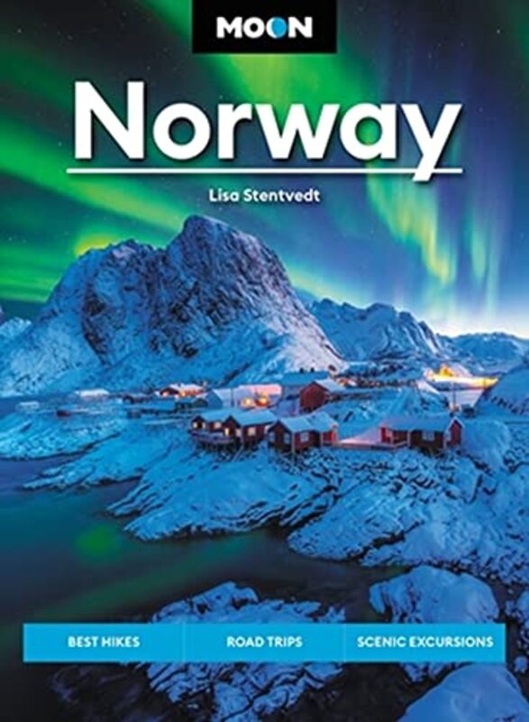 Moon Norway Best Hikes Road Trips Scenic Fjords By Stentvedt Lisa - Paperback
