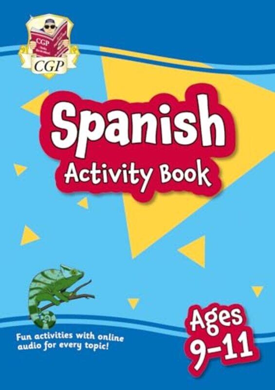 

New Spanish Activity Book for Ages 911 with Online Audio by CGP Books - CGP Books Paperback