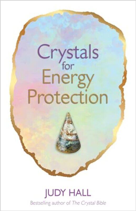 

Crystals for Energy Protection by Judy Hall-Paperback
