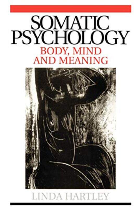 

Somatic Psychology by Linda Hartley-Paperback