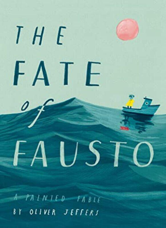 

The Fate of Fausto by Oliver Jeffers-Hardcover