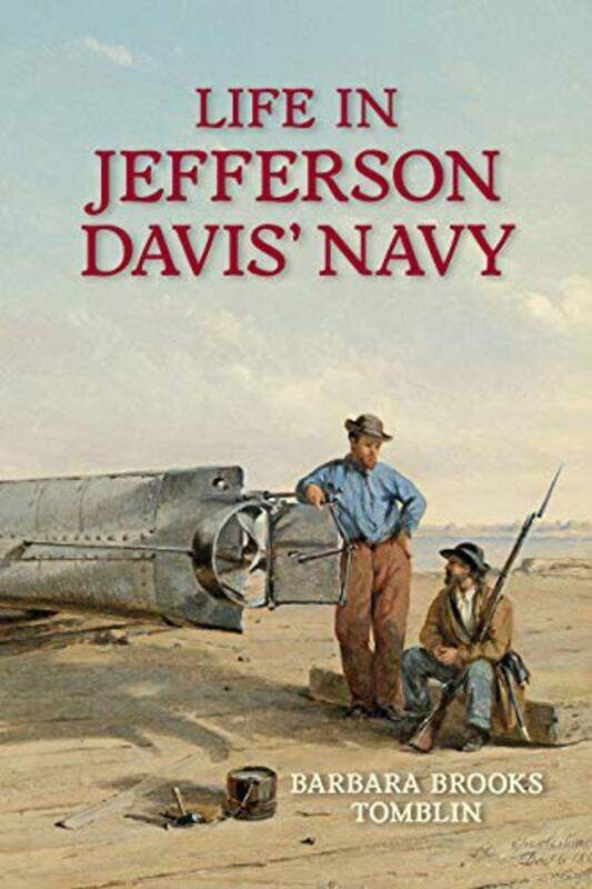 

Life In Jefferson Daviss Navy by Barbara B Tomblin-Hardcover