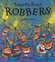 TwentyFour Robbers by Audrey Wood-Paperback