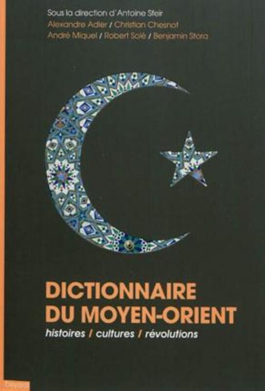 Dictionnaire du Moyen Orient.paperback,By :Antoine Sfeir