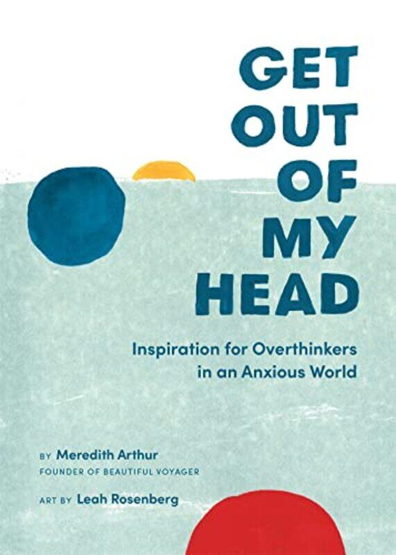 

Get Out of My Head by Meredith Arthur-Hardcover