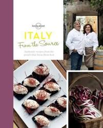 From the Source - Italy: Italy's Most Authentic Recipes From the People That Know Them Best (Lonely.Hardcover,By :Lonely Planet