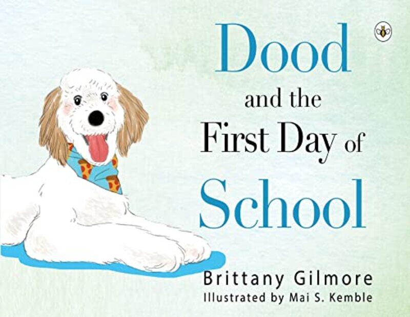 

Dood and the First Day of School by Brittany Gilmore-Paperback