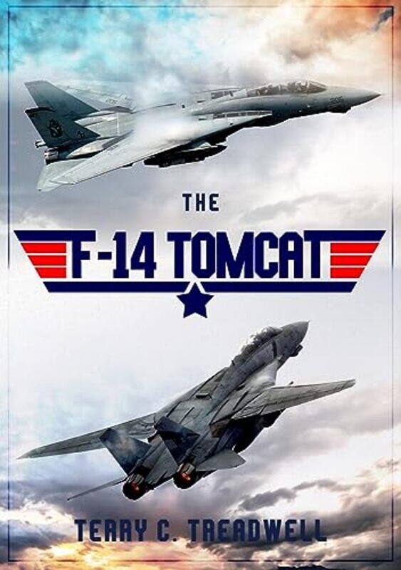 

The F14 Tomcat by Terry C Treadwell-Paperback