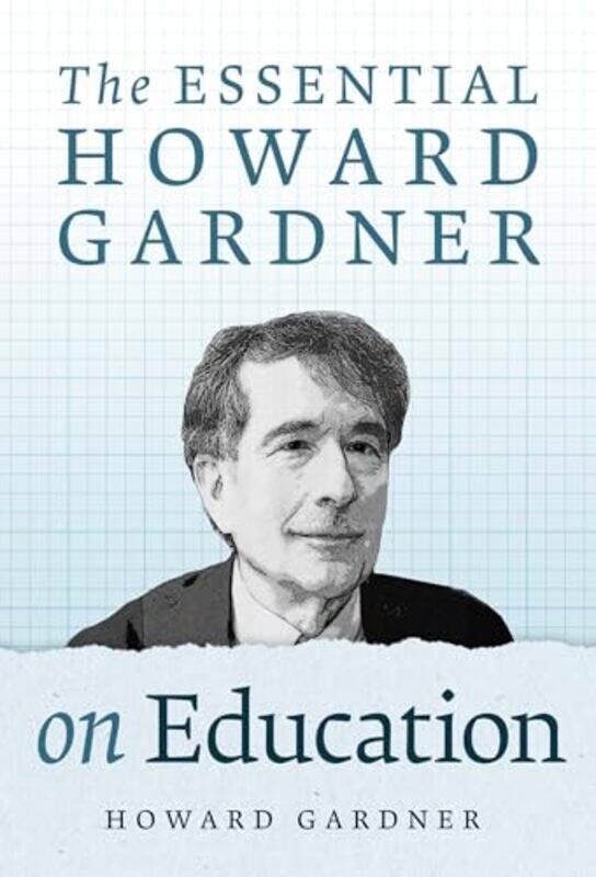 

The Essential Howard Gardner on Education by Howard Gardner -Paperback