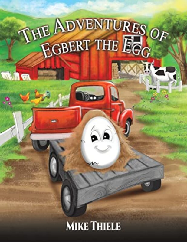 The Adventures of Egbert the Egg by Mike Thiele-Paperback