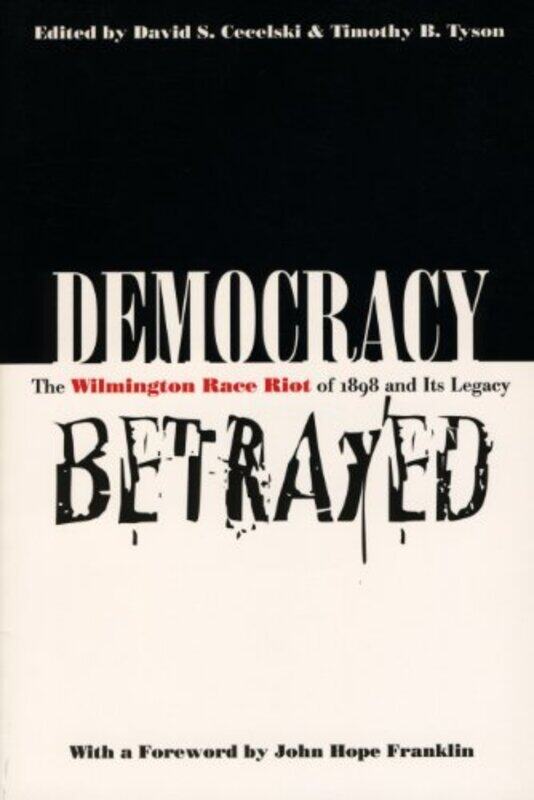 

Democracy Betrayed by Timothy B Tyson-Paperback