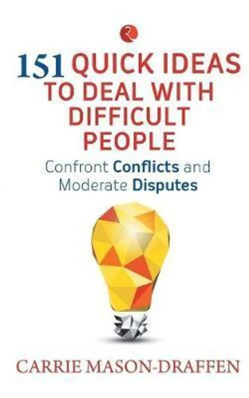151 Quick Ideas To Deal With Difficult People, Paperback Book, By: Carrie Mason-Draffen