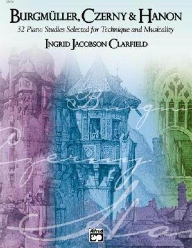 Piano Studies Selected for Technique & Musicality,Paperback, By:Burgmuller, Johann Friedrich - Czerny, Carl - Hanon, Charles-Louis - Clarfield, Ingrid Jacobson