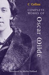 Complete Works Of Oscar Wilde Collins Classics by Wilde Oscar - Holland Merlin Paperback