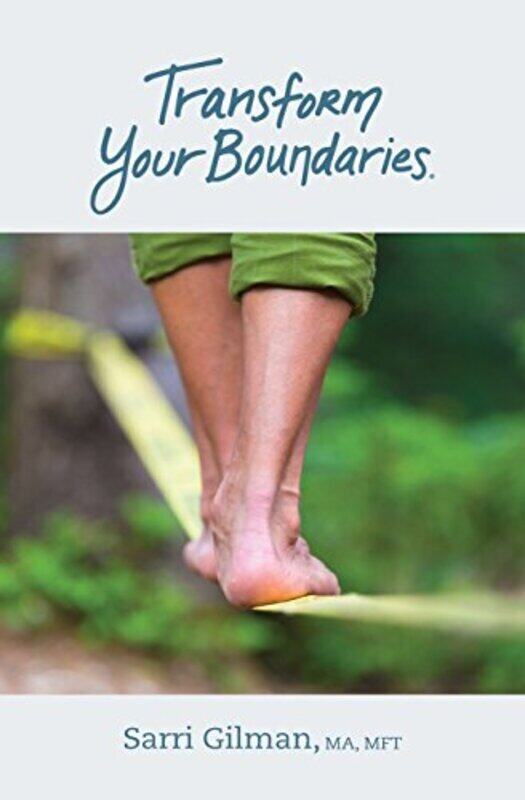 

Transform Your Boundaries , Paperback by Gilman, Sarri