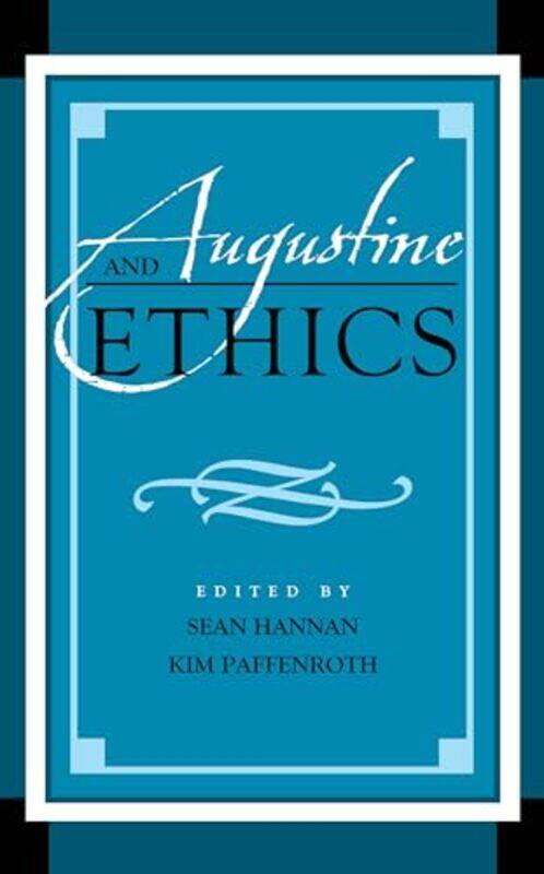 

Augustine and Ethics by Sean HannanKim Paffenroth-Hardcover